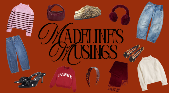 Madeline’s Musings: Fall/Winter Fashion Guide